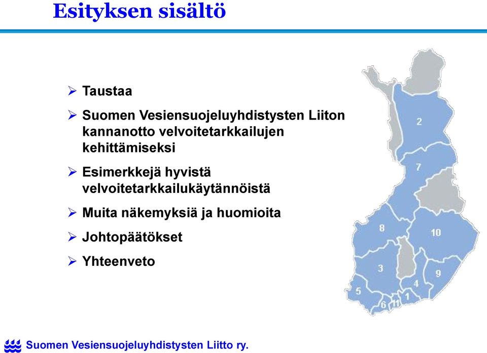 hyvistä velvoitetarkkailukäytännöistä Muita näkemyksiä ja