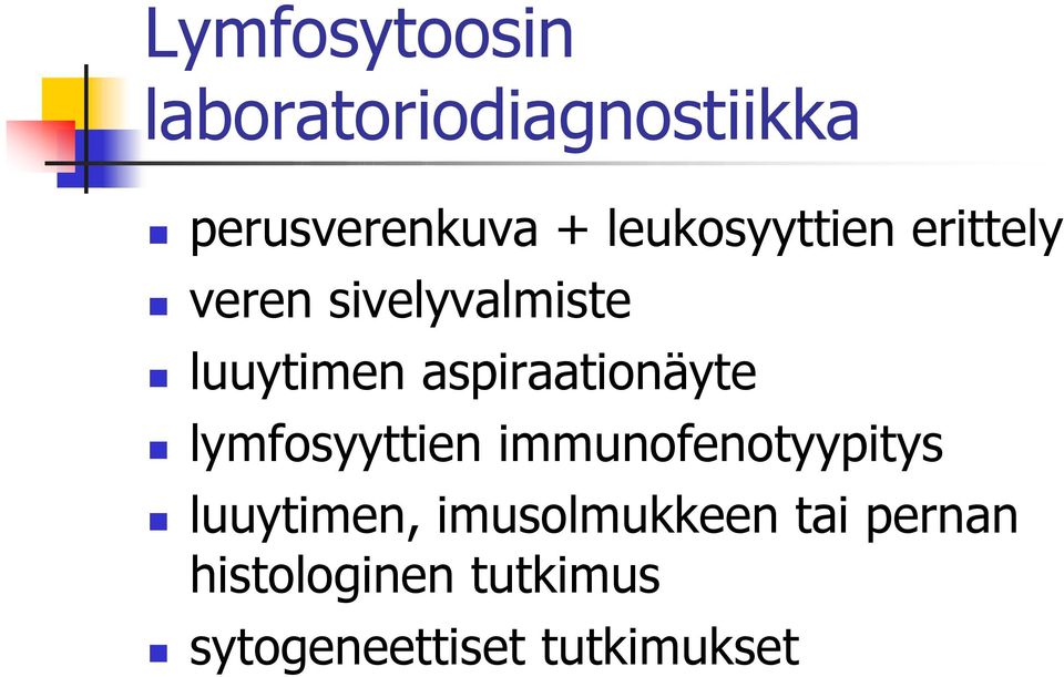 aspiraationäyte lymfosyyttien immunofenotyypitys luuytimen,