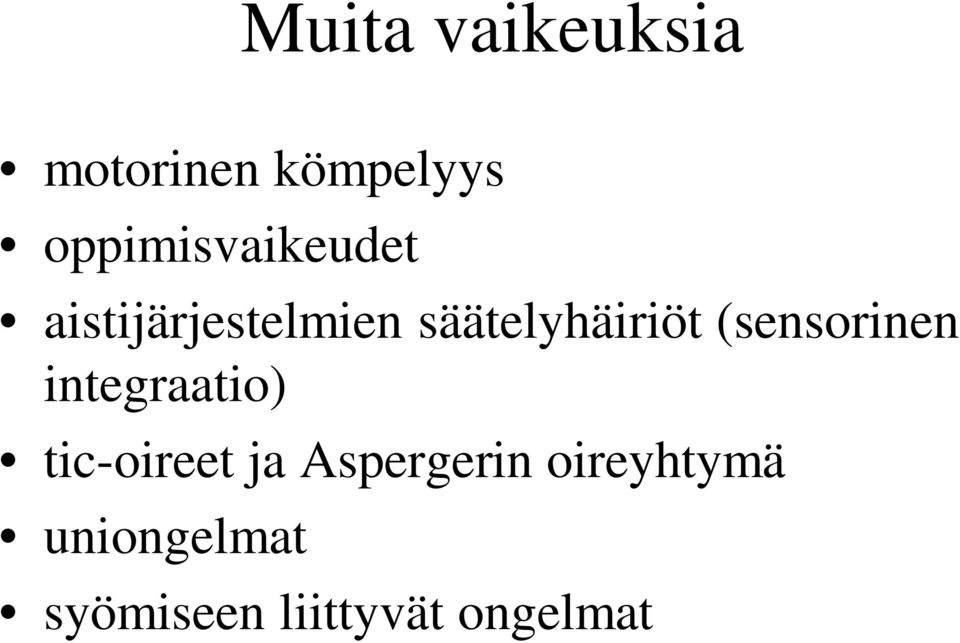 säätelyhäiriöt (sensorinen integraatio)