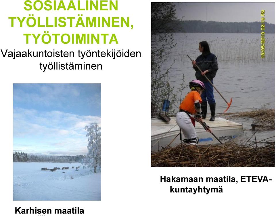 työntekijöiden työllistäminen.