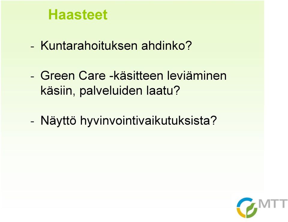 - Green Care -käsitteen