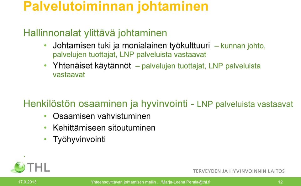 palveluista vastaavat Henkilöstön osaaminen ja hyvinvointi - LNP palveluista vastaavat Osaamisen vahvistuminen