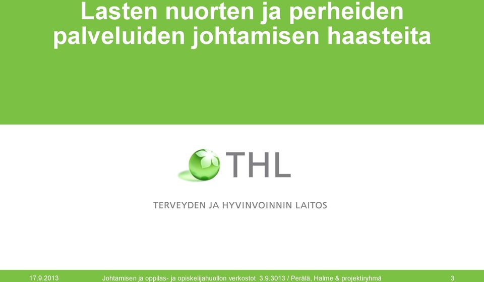 2013 Johtamisen ja oppilas- ja