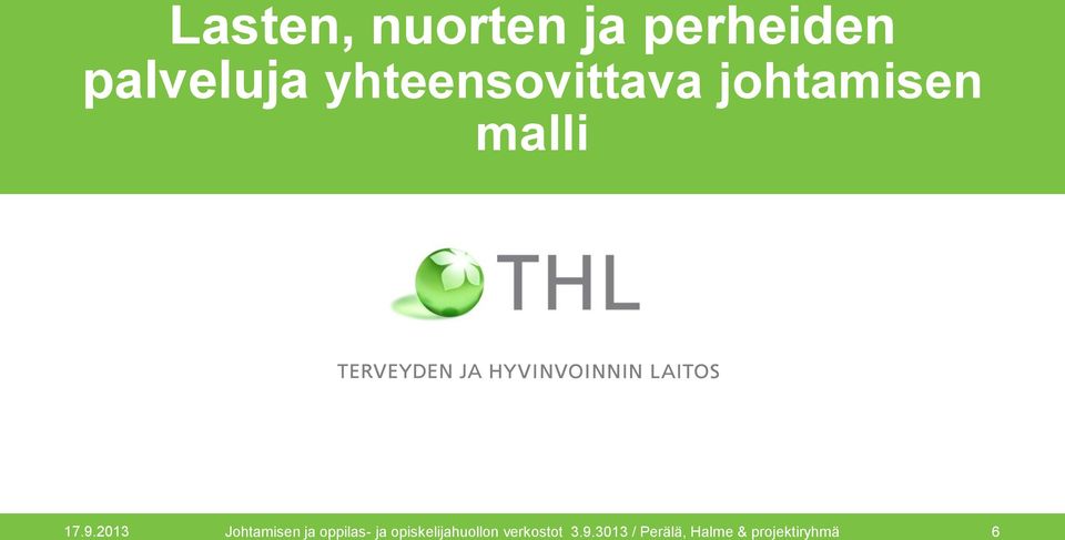 2013 Johtamisen ja oppilas- ja