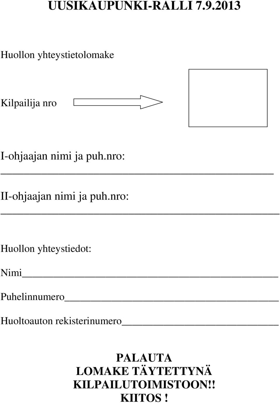 ja puh.nro: II-ohjaajan nimi ja puh.