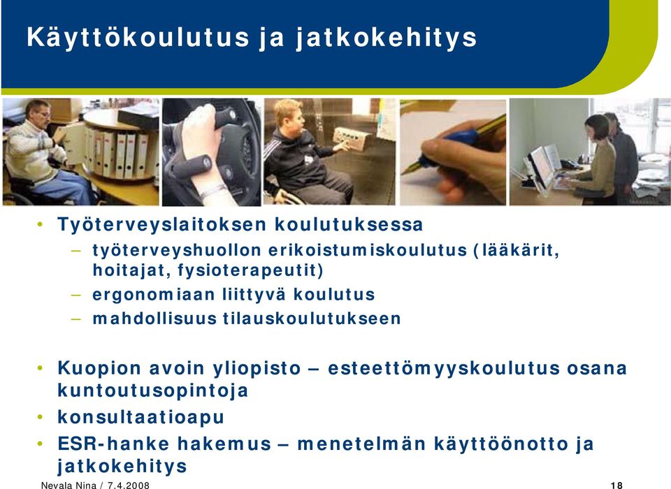 mahdollisuus tilauskoulutukseen Kuopion avoin yliopisto esteettömyyskoulutus osana