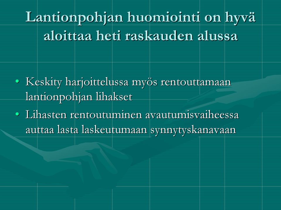 rentouttamaan lantionpohjan lihakset Lihasten