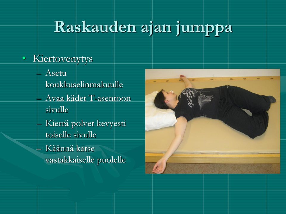 sivulle Kierrä polvet kevyesti toiselle