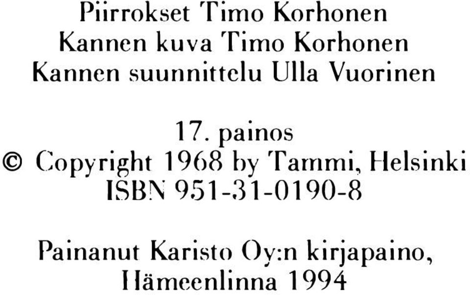 painos Copyril!;ht 1968 by Tammi, Helsinki ISB!