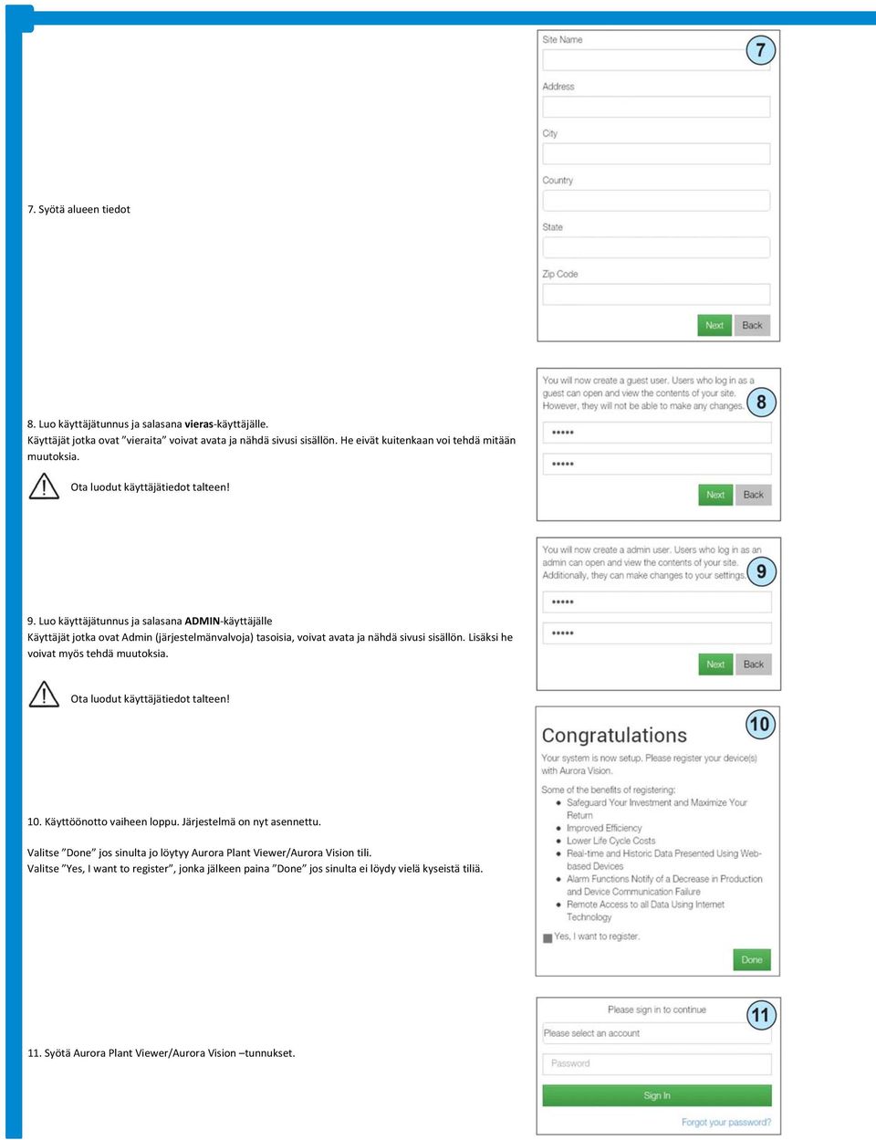 Luo käyttäjätunnus ja salasana ADMIN käyttäjälle Käyttäjät jotka ovat Admin (järjestelmänvalvoja) tasoisia, voivat avata ja nähdä sivusi sisällön. Lisäksi he voivat myös tehdä muutoksia.