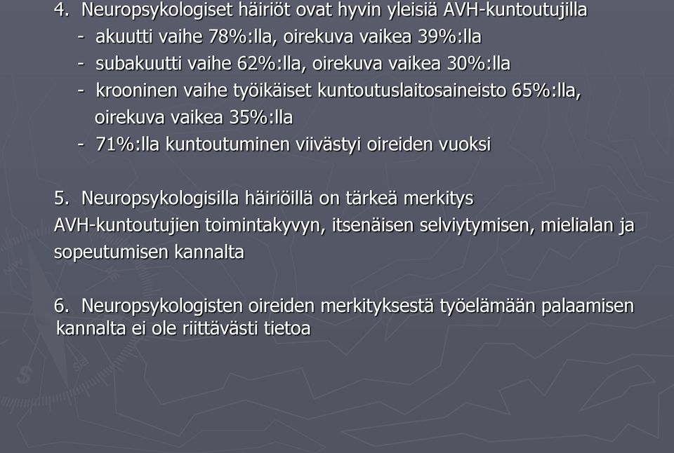 kuntoutuminen viivästyi oireiden vuoksi 5.