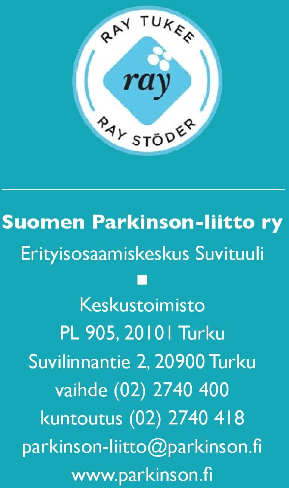 Suvilinnantie 2, 20900 Turku vaihde (02) 2740 400