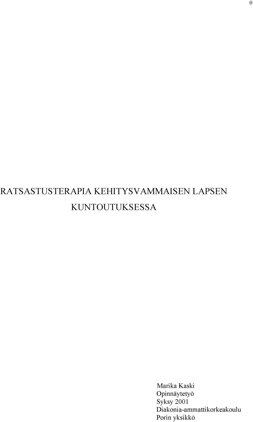 KUNTOUTUKSESSA Marika Kaski