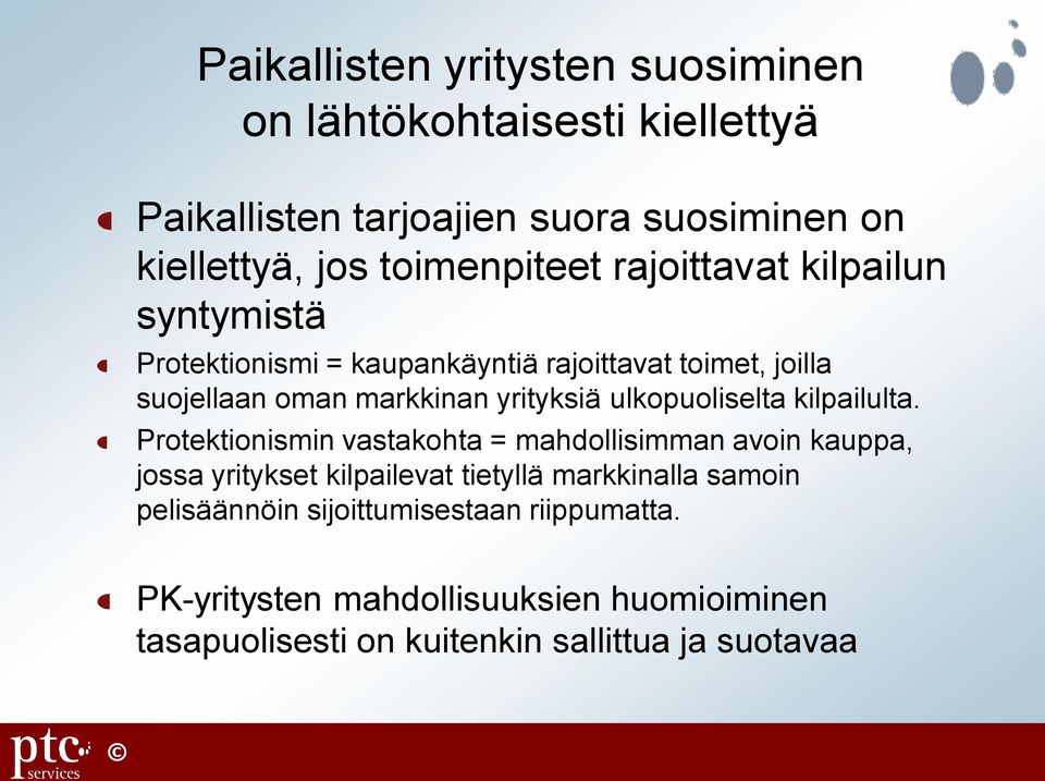 yrityksiä ulkopuoliselta kilpailulta.