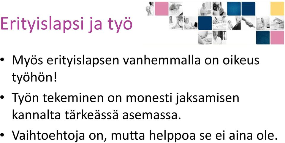 Työn tekeminen on monesti jaksamisen kannalta