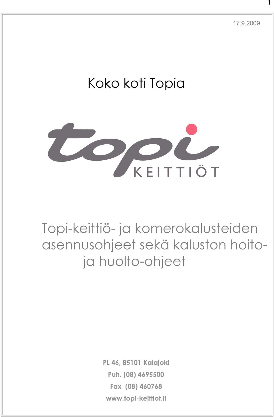Koko koti Topia. Topi-keittiö- ja komerokalusteiden asennusohjeet sekä  kaluston hoitoja huolto-ohjeet - PDF Ilmainen lataus