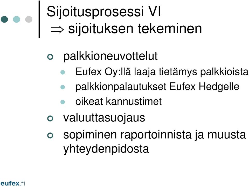 palkkioista palkkionpalautukset Eufex Hedgelle oikeat