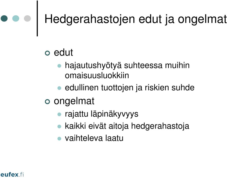 edullinen tuottojen ja riskien suhde ongelmat