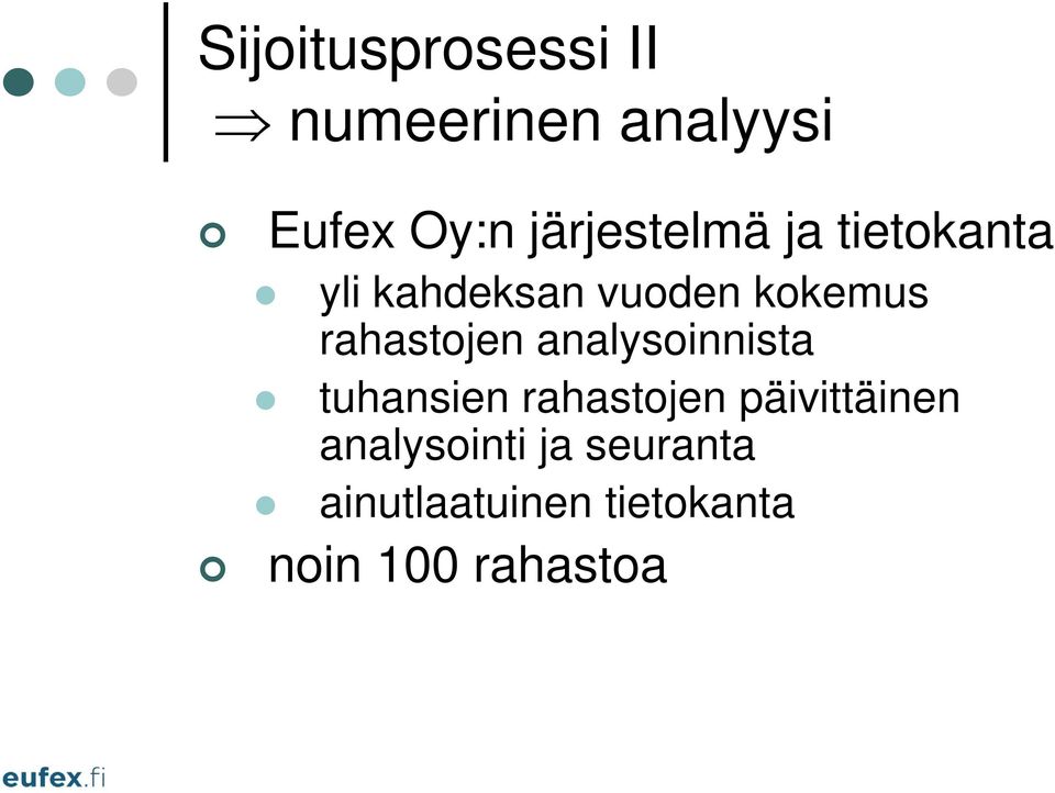 rahastojen analysoinnista tuhansien rahastojen