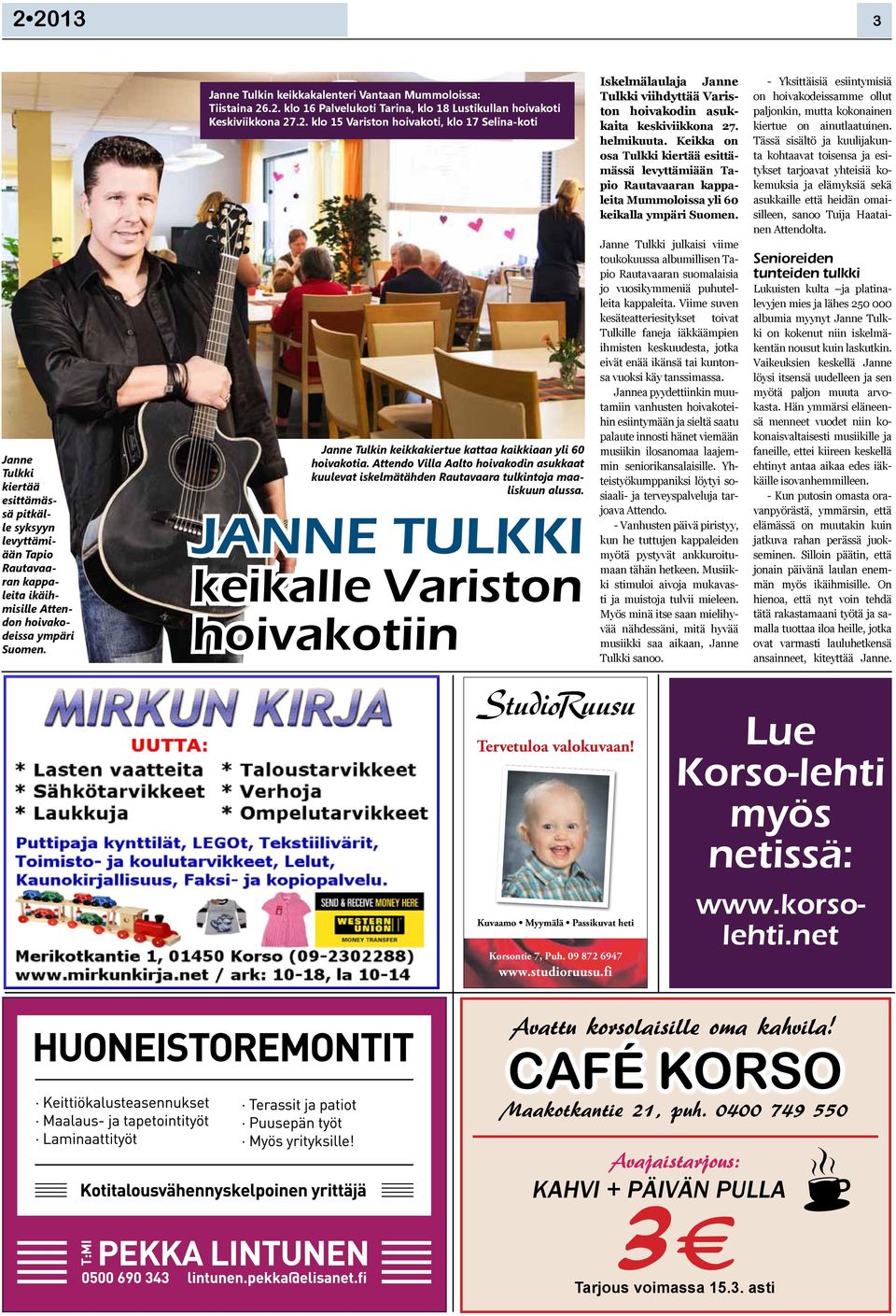 Attendo Villa Aalto hoivakodin asukkaat kuulevat iskelmätähden Rautavaara tulkintoja maaliskuun alussa.