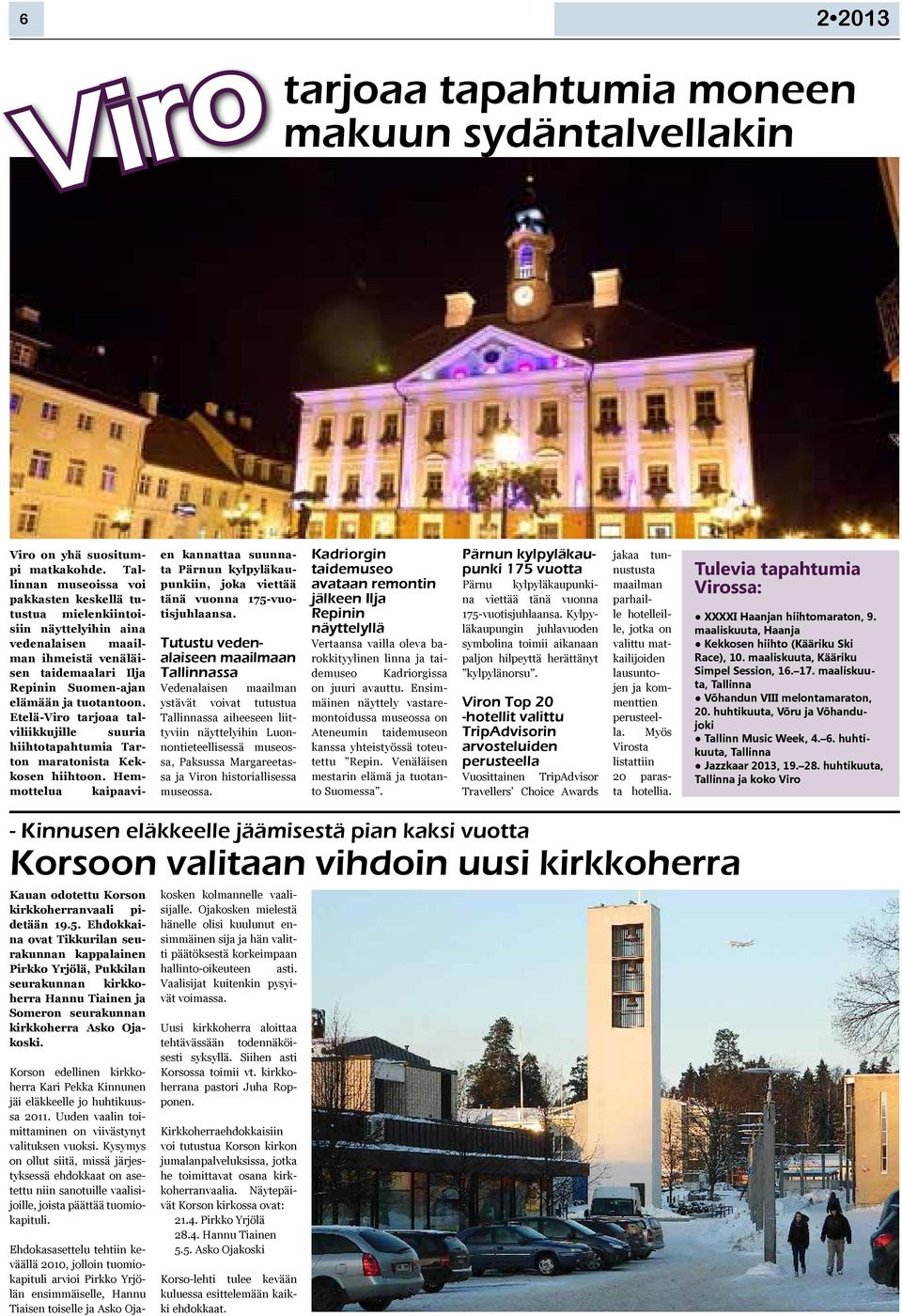 Etelä-Viro tarjoaa talviliikkujille suuria hiihtotapahtumia Tarton maratonista Kekkosen hiihtoon.