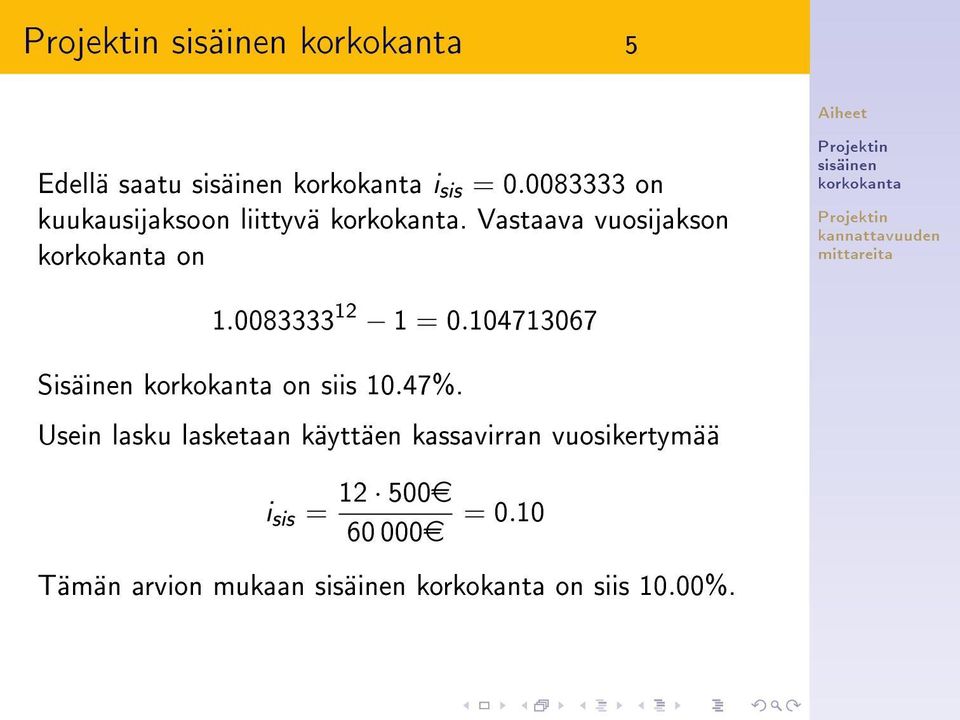 104713067 Sisäinen on siis 10.47%.