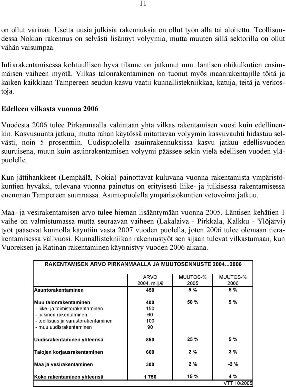 läntisen ohikulkutien ensimmäisen vaiheen myötä.