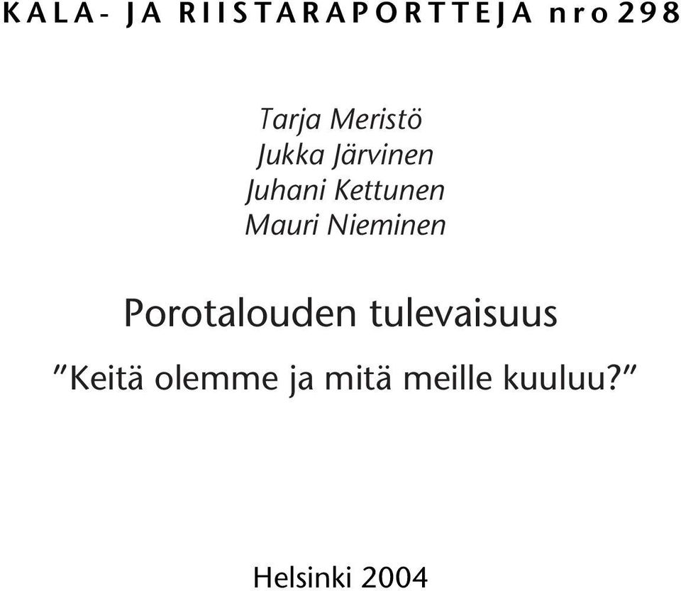 Mauri Nieminen Porotalouden tulevaisuus