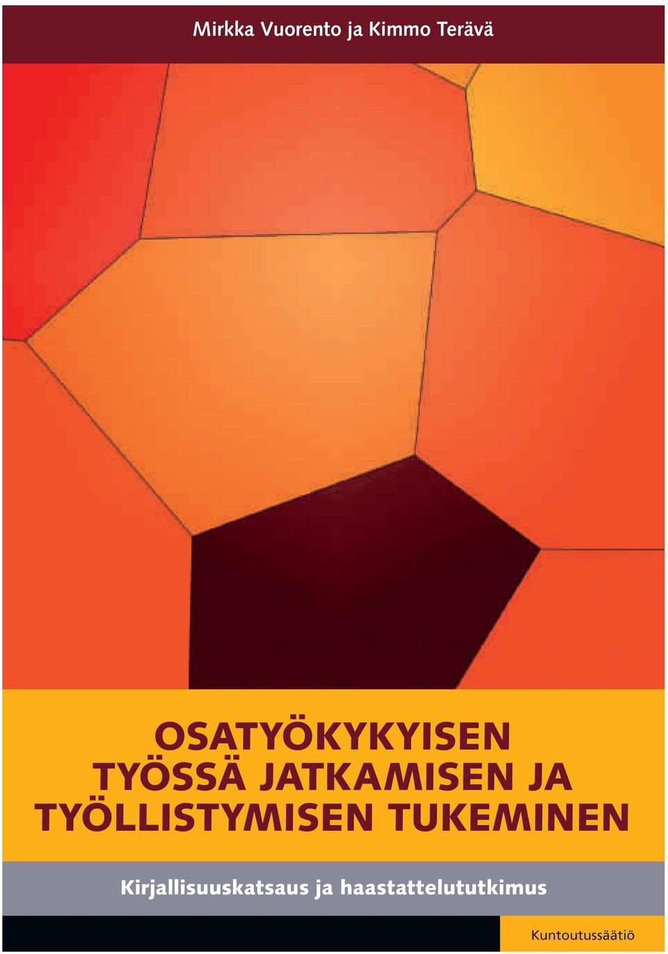 TYÖLLISTYMISEN TUKEMINEN