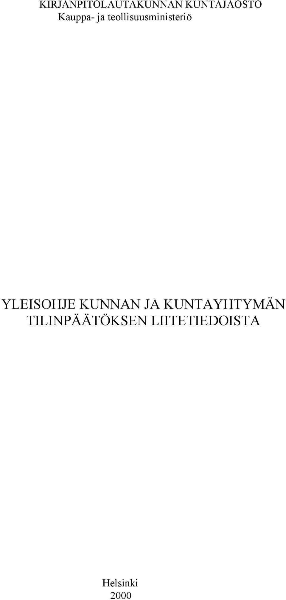 YLEISOHJE KUNNAN JA KUNTAYHTYMÄN
