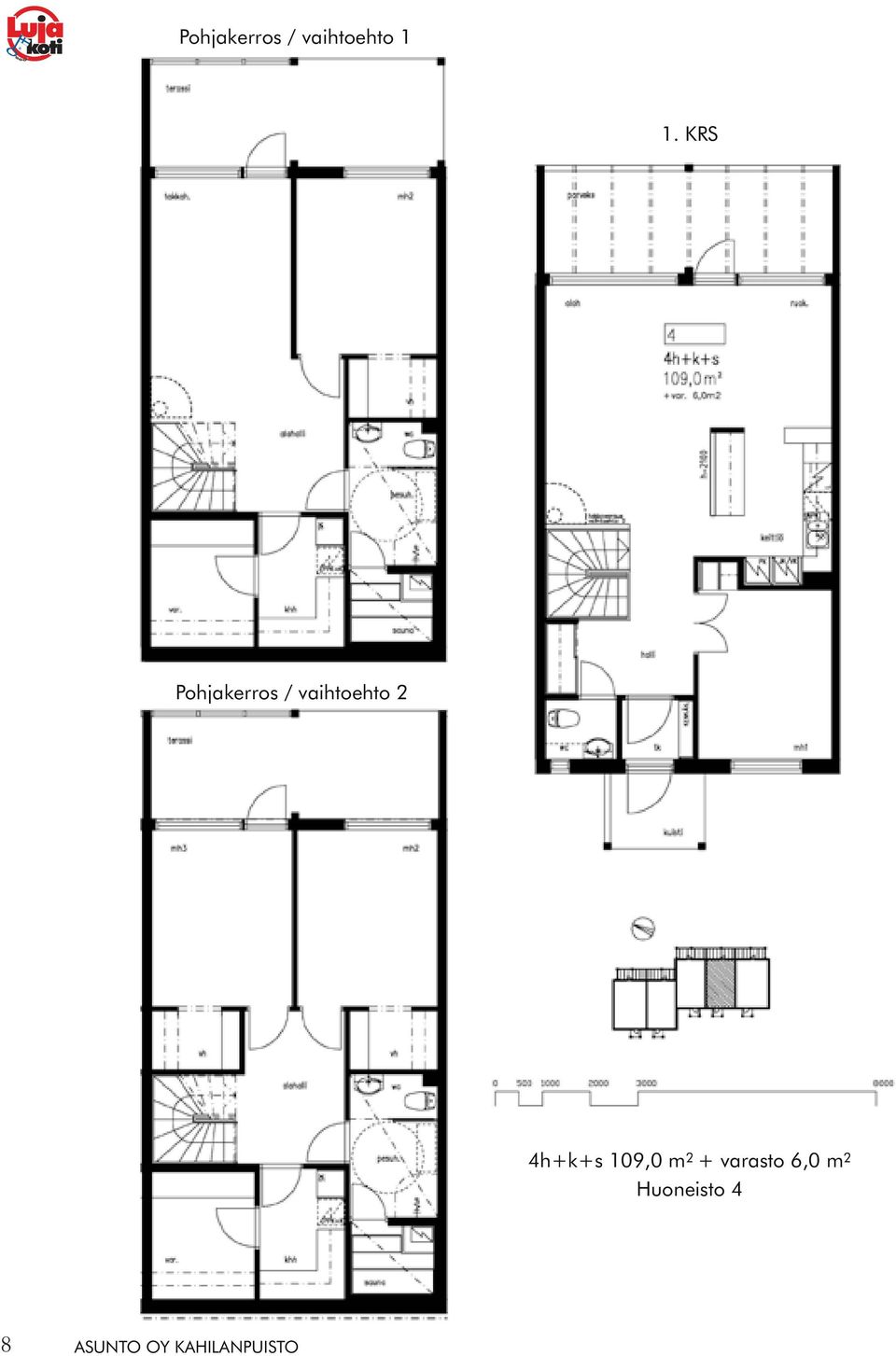 4h+k+s 109,0 m 2 + varasto 6,0 m