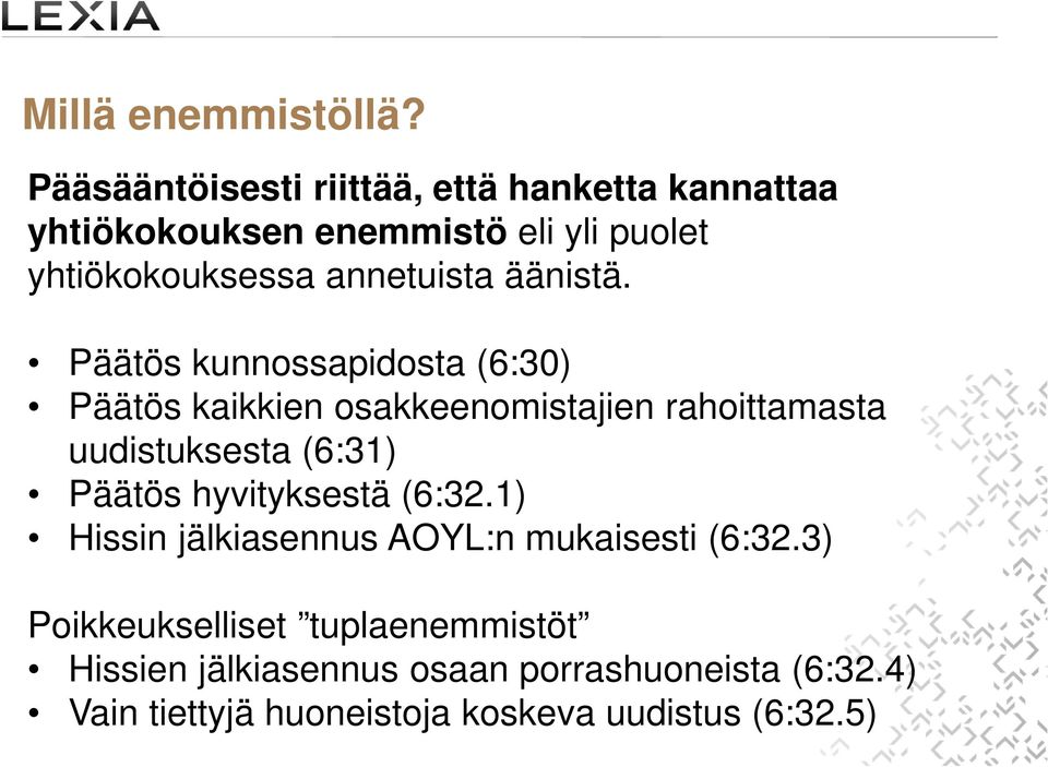 annetuista äänistä.