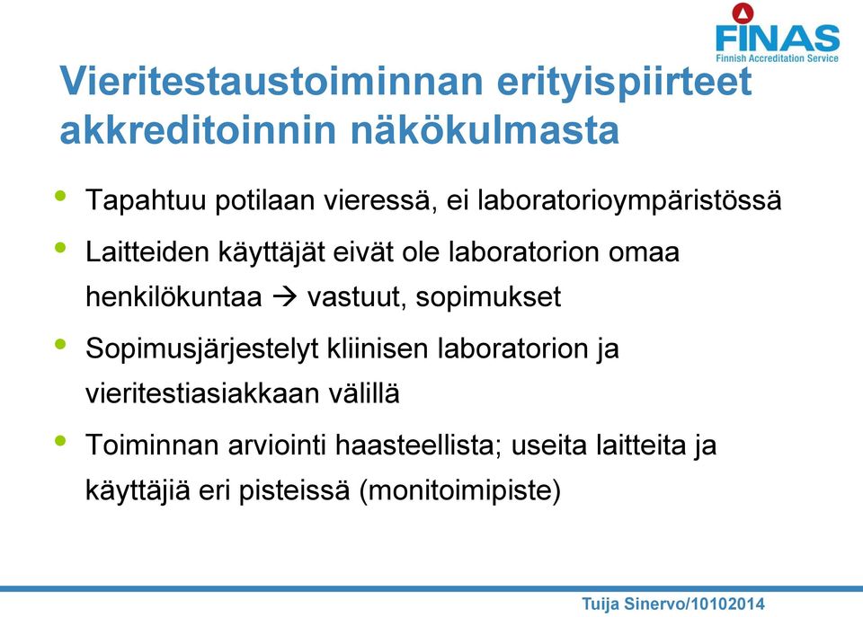 henkilökuntaa vastuut, sopimukset Sopimusjärjestelyt kliinisen laboratorion ja