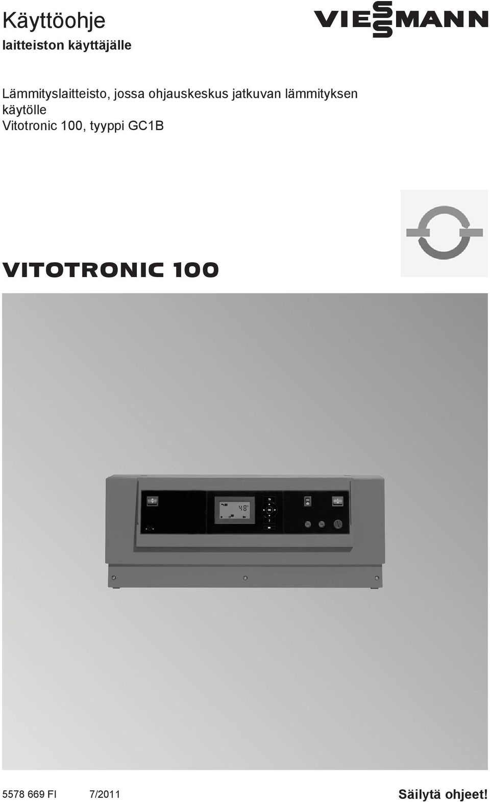 jatkuvan lämmityksen käytölle Vitotronic