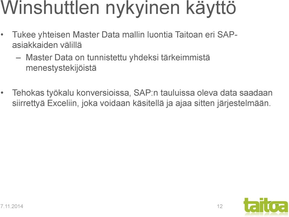 menestystekijöistä Tehokas työkalu konversioissa, SAP:n tauluissa oleva data