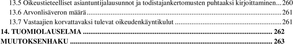 6 Arvonlisäveron määrä...261 13.
