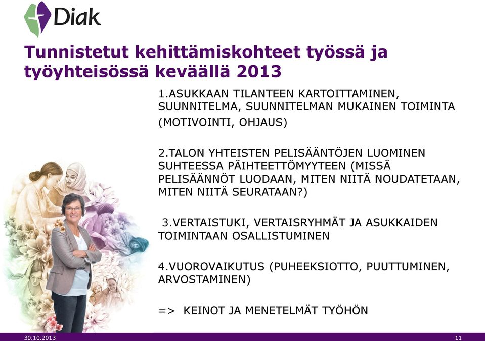 TALON YHTEISTEN PELISÄÄNTÖJEN LUOMINEN SUHTEESSA PÄIHTEETTÖMYYTEEN (MISSÄ PELISÄÄNNÖT LUODAAN, MITEN NIITÄ NOUDATETAAN,