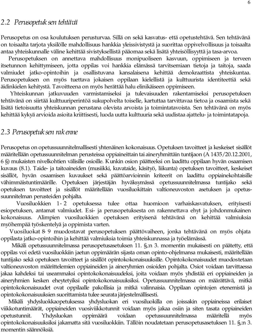 yhteisöllisyyttä ja tasa-arvoa.