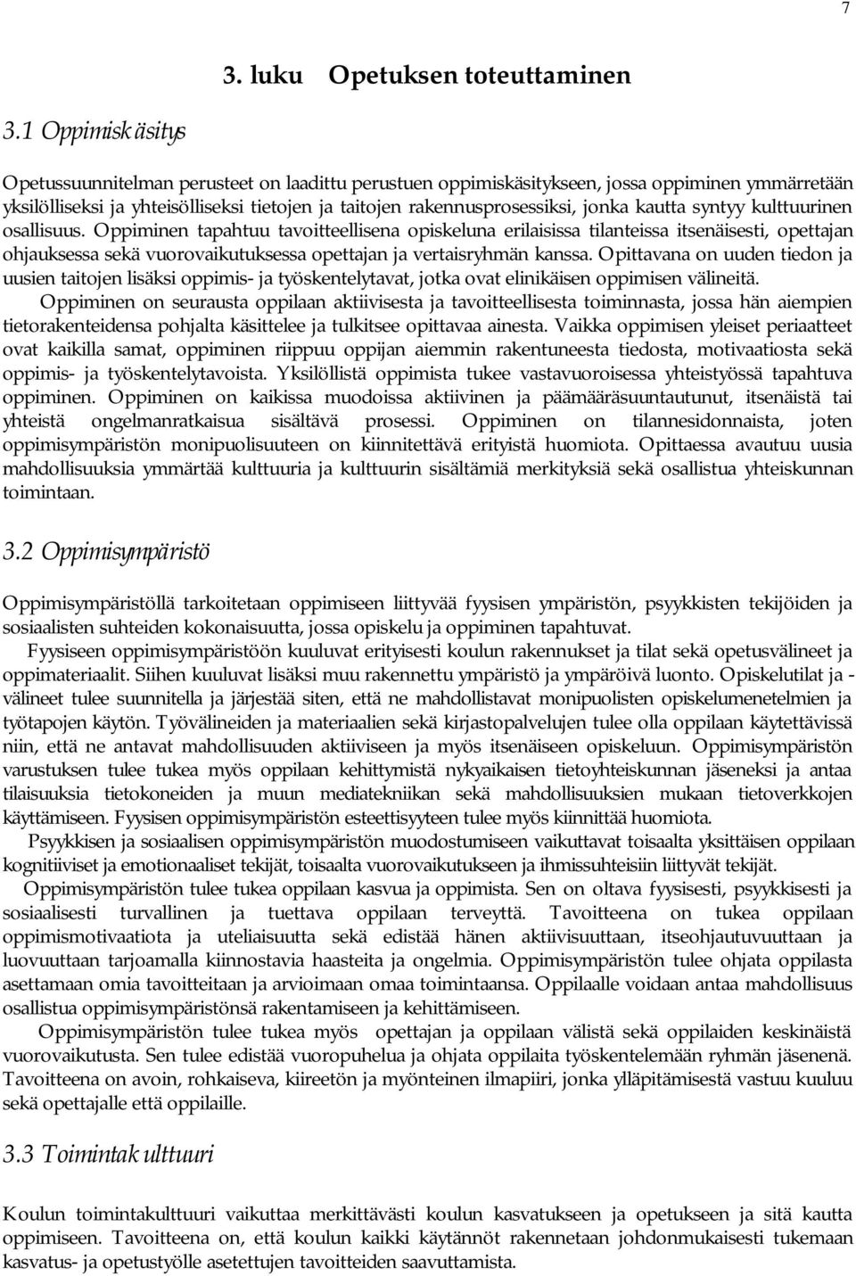 kautta syntyy kulttuurinen osallisuus.