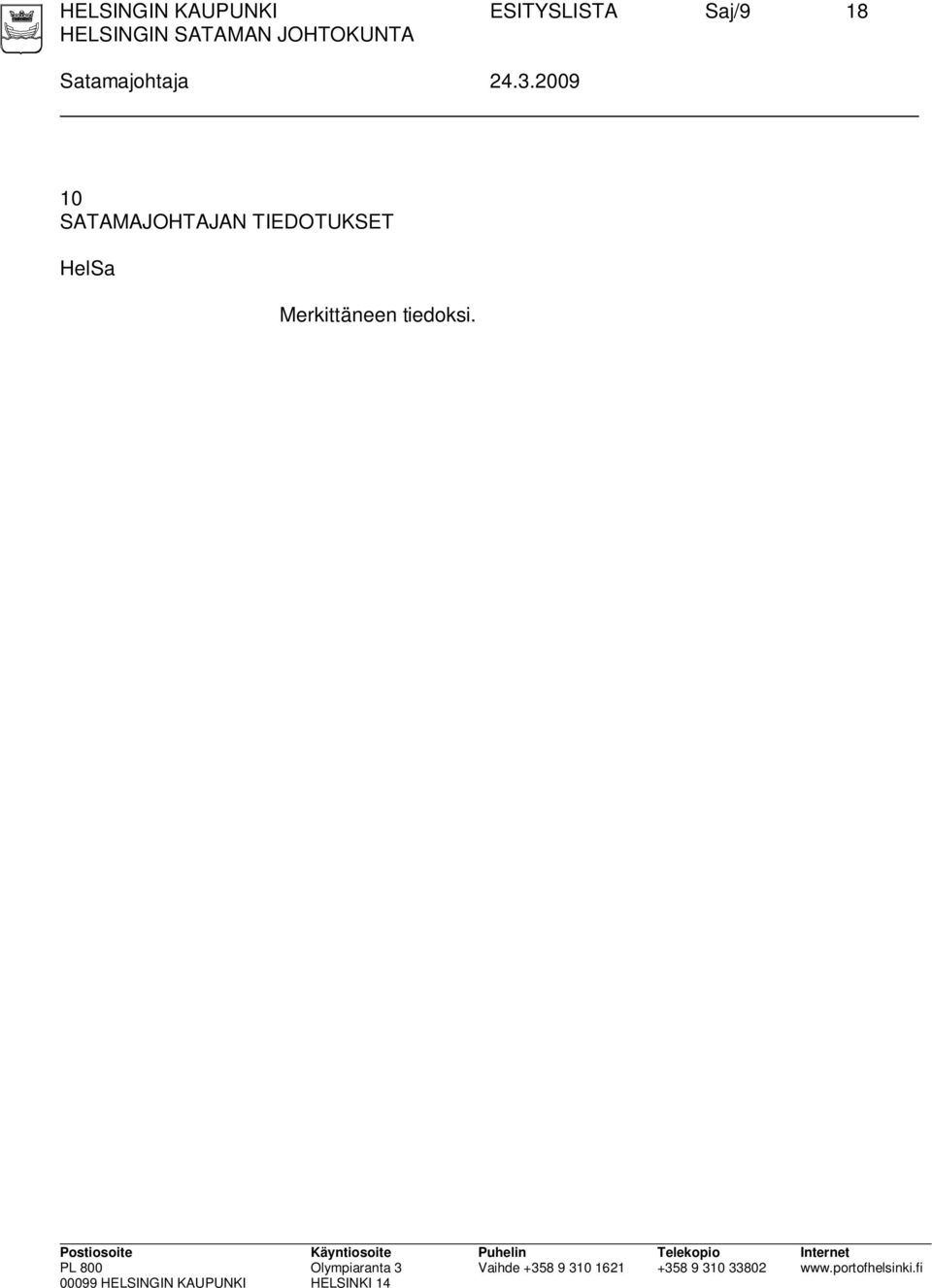 2009 10 SATAMAJOHTAJAN