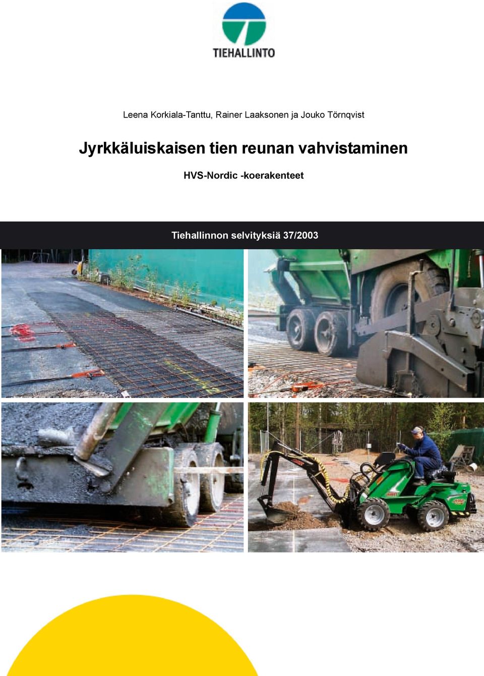 tien reunan vahvistaminen HVS-Nordic