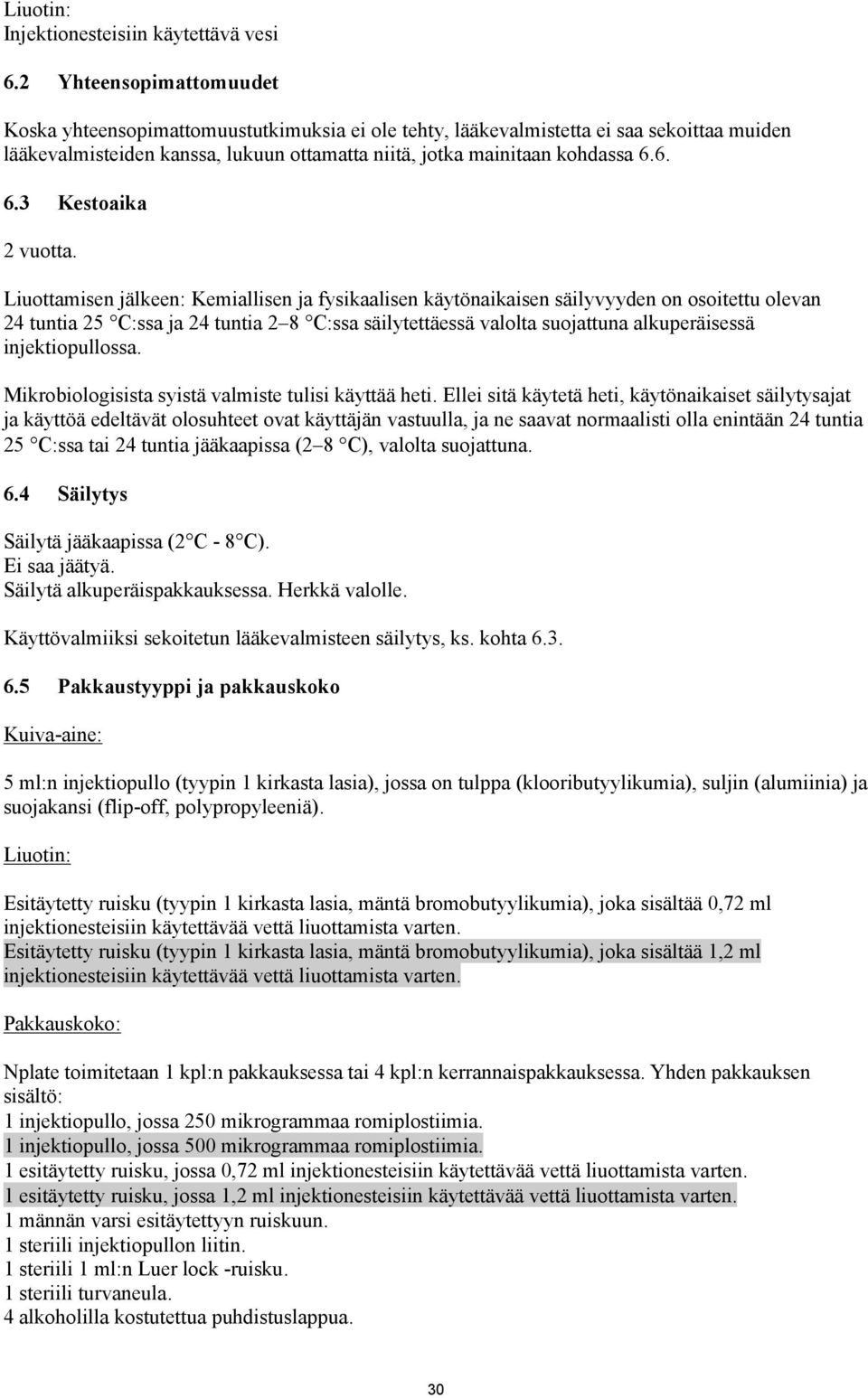 6. 6.3 Kestoaika 2 vuotta.