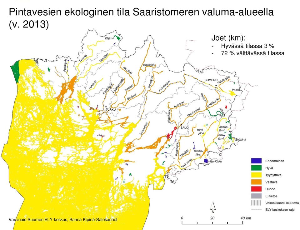 (v. 2013) Joet (km): - Hyvässä