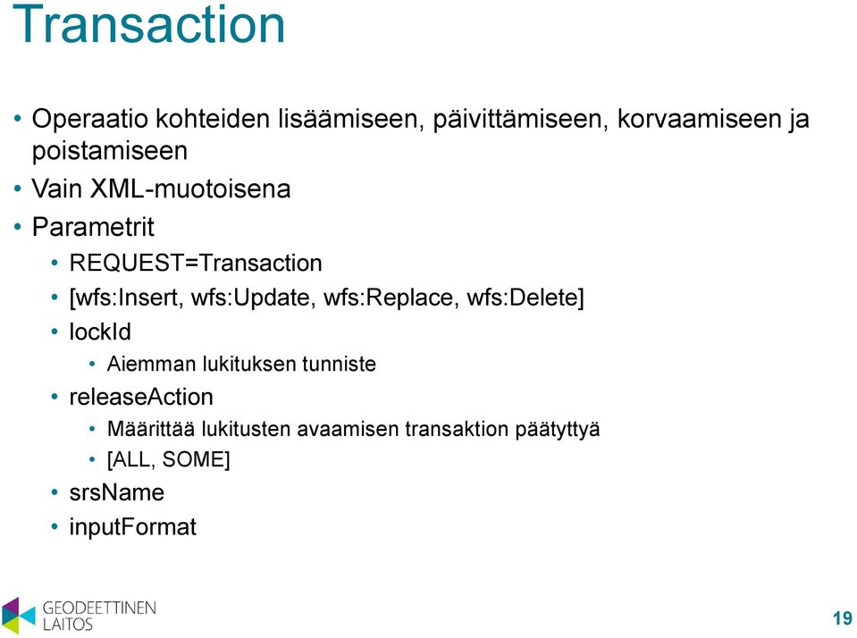 wfs:update, wfs:replace, wfs:delete] lockid Aiemman lukituksen tunniste