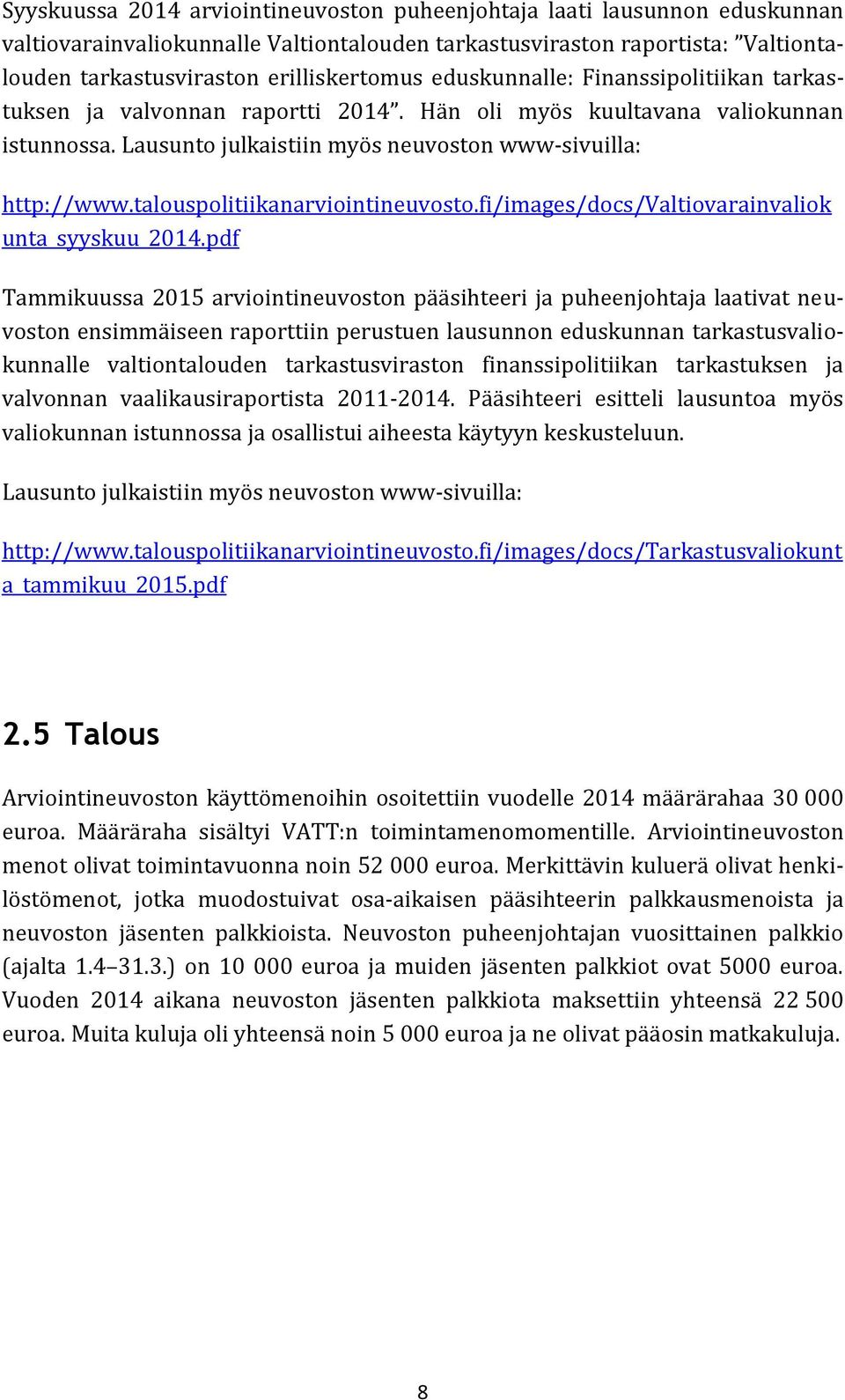 talouspolitiikanarviointineuvosto.fi/images/docs/valtiovarainvaliok unta_syyskuu_2014.