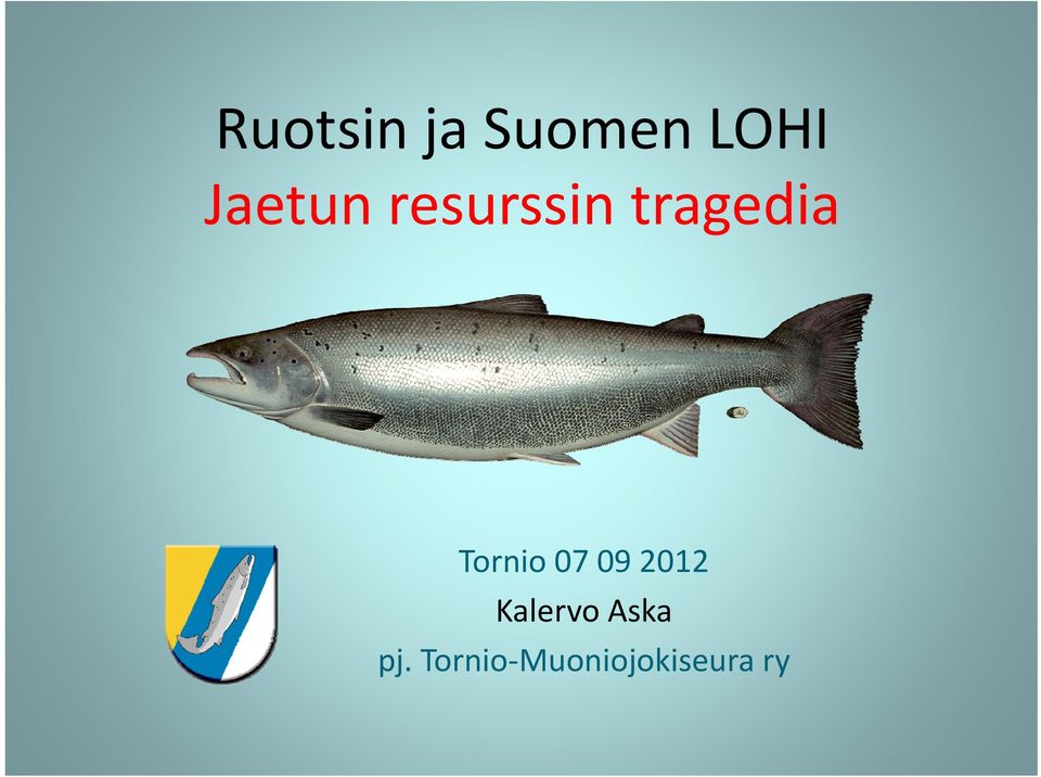 Tornio 07 09 2012 Kalervo