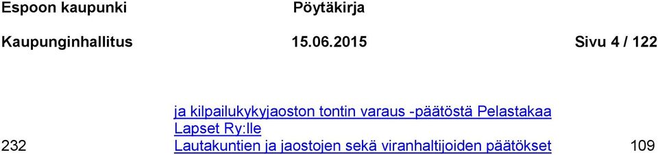 varaus -päätöstä Pelastakaa Lapset Ry:lle 232