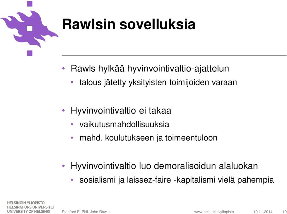 mahd. koulutukseen ja toimeentuloon Hyvinvointivaltio luo demoralisoidun alaluokan