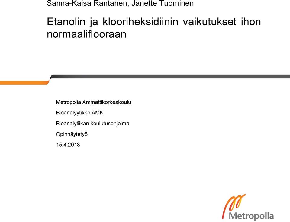 Metropolia Ammattikorkeakoulu Bioanalyytikko AMK