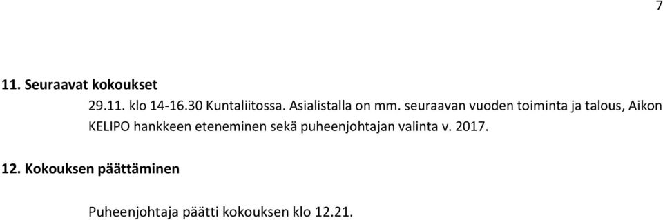 seuraavan vuoden toiminta ja talous, Aikon KELIPO hankkeen